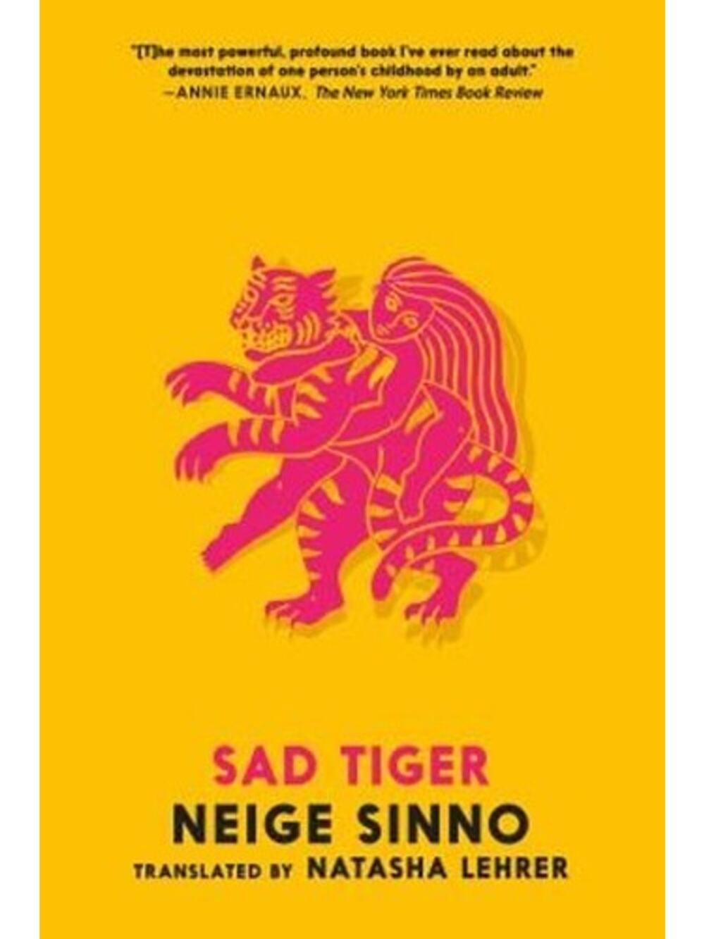 Sad Tiger Paperback Neige Sinno
